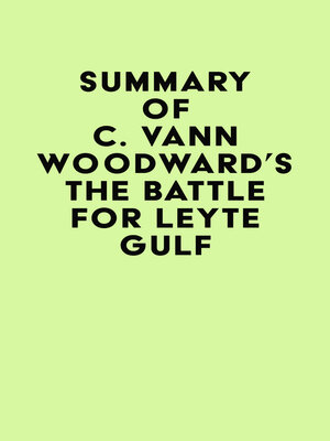 cover image of Summary of C. Vann Woodward's the Battle for Leyte Gulf